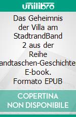 Das Geheimnis der Villa am StadtrandBand 2 aus der Reihe 