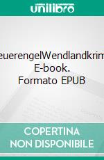 FeuerengelWendlandkrimi. E-book. Formato EPUB ebook