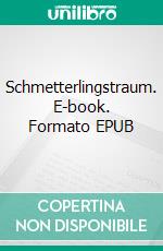 Schmetterlingstraum. E-book. Formato EPUB ebook di Norman Franz