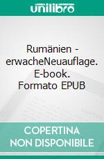 Rumänien - erwacheNeuauflage. E-book. Formato EPUB