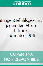 HäutungenGefühlsgeschichten gegen den Strom. E-book. Formato EPUB