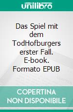 Das Spiel mit dem TodHofburgers erster Fall. E-book. Formato EPUB ebook di Anna Kaiblinger