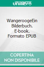 WangeroogeEin Bilderbuch. E-book. Formato EPUB ebook