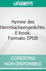 Hymne des HerrnSachsengedichte. E-book. Formato EPUB ebook di Holm Kohlmann