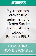 Mysterien des VatikansDie geheimen und offenen Sünden des Papsttums. E-book. Formato EPUB ebook di Theodor Griesinger