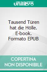 Tausend Türen hat die Hölle. E-book. Formato EPUB ebook di Pamina Normal