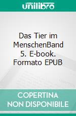 Das Tier im MenschenBand 5. E-book. Formato EPUB ebook di Susanna Sarasin