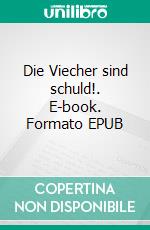 Die Viecher sind schuld!. E-book. Formato EPUB ebook di Sina Blackwood