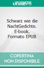 Schwarz wie die NachtGedichte. E-book. Formato EPUB ebook di Doris Mock-Kamm