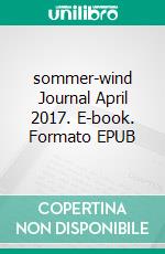 sommer-wind Journal April 2017. E-book. Formato EPUB ebook