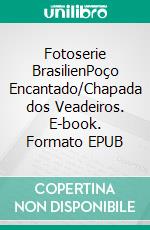 Fotoserie BrasilienPoço Encantado/Chapada dos Veadeiros. E-book. Formato EPUB ebook