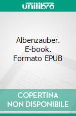 Albenzauber. E-book. Formato EPUB ebook