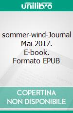 sommer-wind-Journal Mai 2017. E-book. Formato EPUB ebook