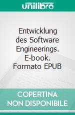 Entwicklung des Software Engineerings. E-book. Formato EPUB ebook