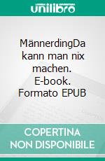MännerdingDa kann man nix machen. E-book. Formato EPUB ebook