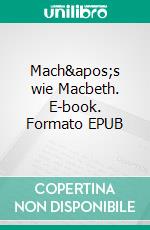 Mach's wie Macbeth. E-book. Formato EPUB ebook