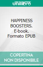 HAPPINESS BOOSTERS. E-book. Formato EPUB ebook