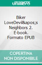 Biker LoveDevil's Neighbors 2. E-book. Formato EPUB ebook