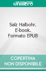 Salz Halbohr. E-book. Formato EPUB ebook