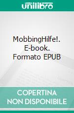 MobbingHilfe!. E-book. Formato EPUB ebook