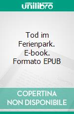 Tod im Ferienpark. E-book. Formato EPUB ebook