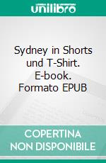 Sydney in Shorts und T-Shirt. E-book. Formato EPUB ebook