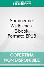 Sommer der Wildbienen. E-book. Formato EPUB ebook