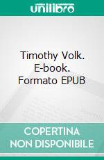 Timothy Volk. E-book. Formato EPUB ebook