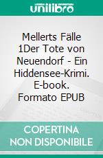 Mellerts Fälle 1Der Tote von Neuendorf - Ein Hiddensee-Krimi. E-book. Formato EPUB ebook