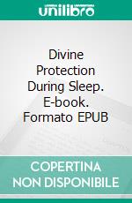 Divine  Protection During Sleep. E-book. Formato EPUB ebook