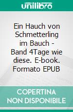 Ein Hauch von Schmetterling im Bauch - Band 4Tage wie diese. E-book. Formato EPUB ebook