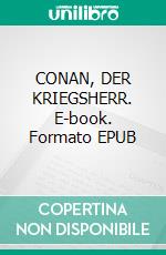 CONAN, DER KRIEGSHERR. E-book. Formato EPUB ebook