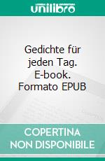 Gedichte für jeden Tag. E-book. Formato EPUB ebook
