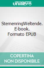 SternenringWeltende. E-book. Formato EPUB ebook
