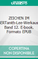 ZEICHEN IM WASSERTanith-Lee-Werkausgabe, Band 12. E-book. Formato EPUB ebook