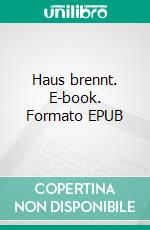 Haus brennt. E-book. Formato EPUB ebook