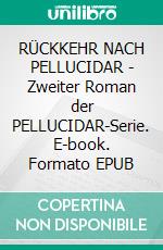 RÜCKKEHR NACH PELLUCIDAR - Zweiter Roman der PELLUCIDAR-Serie. E-book. Formato EPUB ebook