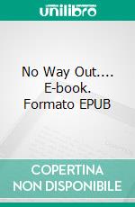 No Way Out.... E-book. Formato EPUB ebook
