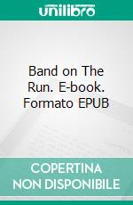 Band on The Run. E-book. Formato EPUB ebook