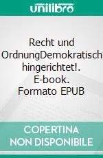 Recht und OrdnungDemokratisch hingerichtet!. E-book. Formato EPUB ebook