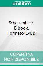 Schattenherz. E-book. Formato EPUB ebook