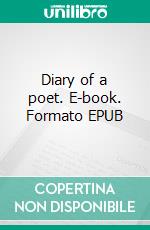 Diary of a poet. E-book. Formato EPUB ebook di Skye Silva