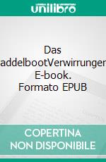 Das PaddelbootVerwirrungen. E-book. Formato EPUB ebook