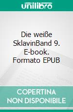 Die weiße SklavinBand 9. E-book. Formato EPUB ebook