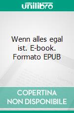 Wenn alles egal ist. E-book. Formato EPUB ebook di Andrea Mohamed Hamroune