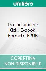 Der besondere Kick. E-book. Formato EPUB ebook