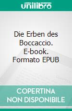 Die Erben des Boccaccio. E-book. Formato EPUB ebook di Niclas Frederic Sturm