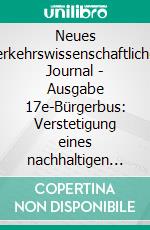 Neues verkehrswissenschaftliches Journal - Ausgabe 17e-Bürgerbus: Verstetigung eines nachhaltigen Mobilitätskonzepts in der Region Stuttgart. E-book. Formato EPUB ebook