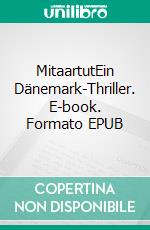 MitaartutEin Dänemark-Thriller. E-book. Formato EPUB ebook di Matthias W. Seidel