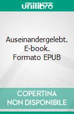 Auseinandergelebt. E-book. Formato EPUB